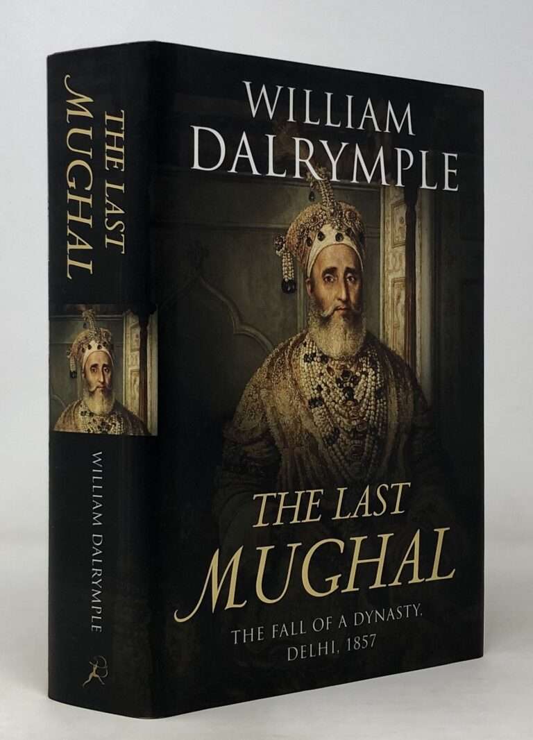 The Last Mughal: The Fall of a Dynasty: Delhi, 1857